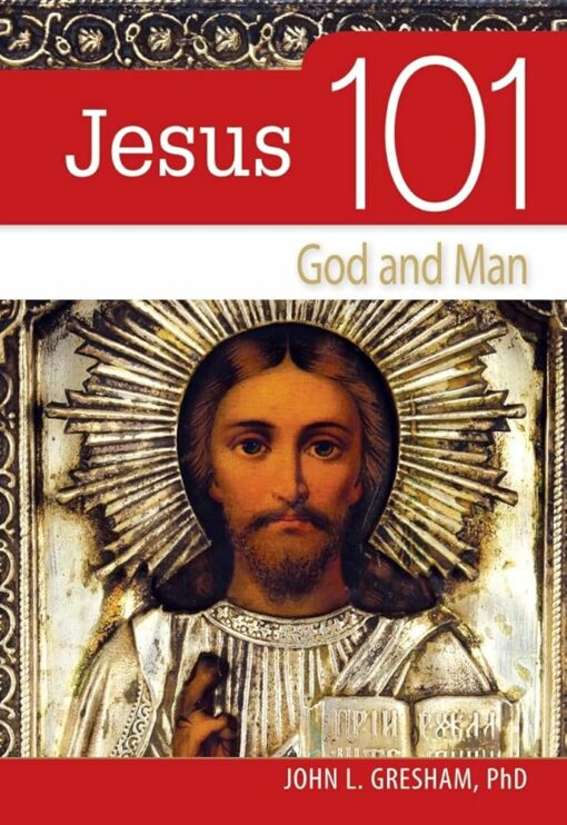 JESUS 101 GOD AND MAN