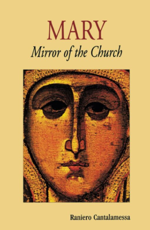 MARY: MIRROR OF THE CHURCH