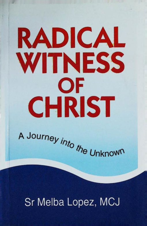 RADICAL WITNESS OF CHRIST