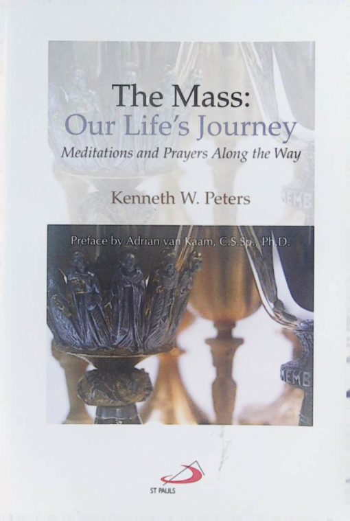 THE MASS  OUR LIFE'S JOURNEY