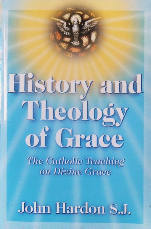 HISTORY AND THEOLOGY OF GRACE