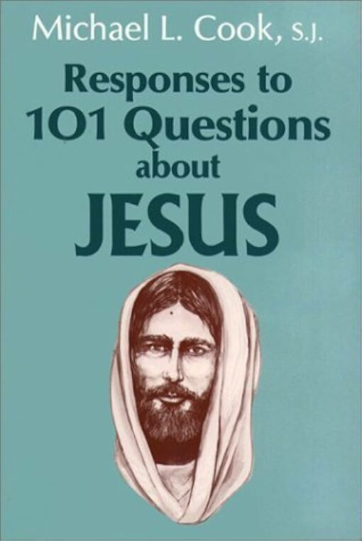 RESPONSES TO 101 QUESTIONS ABOUT JESUS