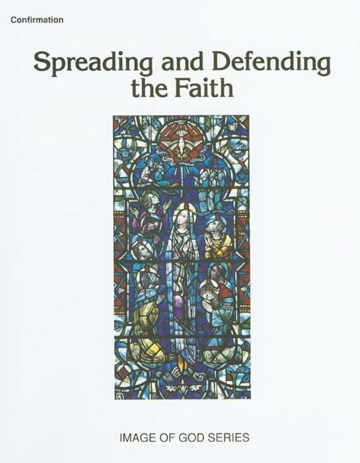 SPREADING & DEFENDING THE FAITH CONFIRMT