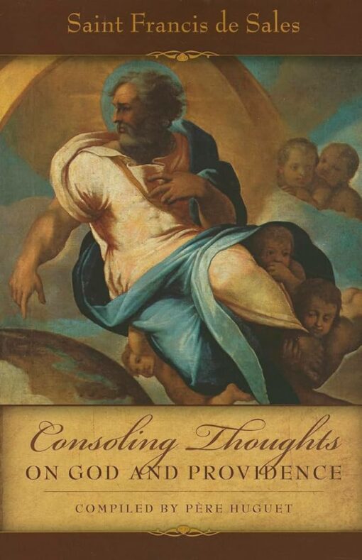 CONSOLING THOUGHTS ON GOD AND PROVIDENCE