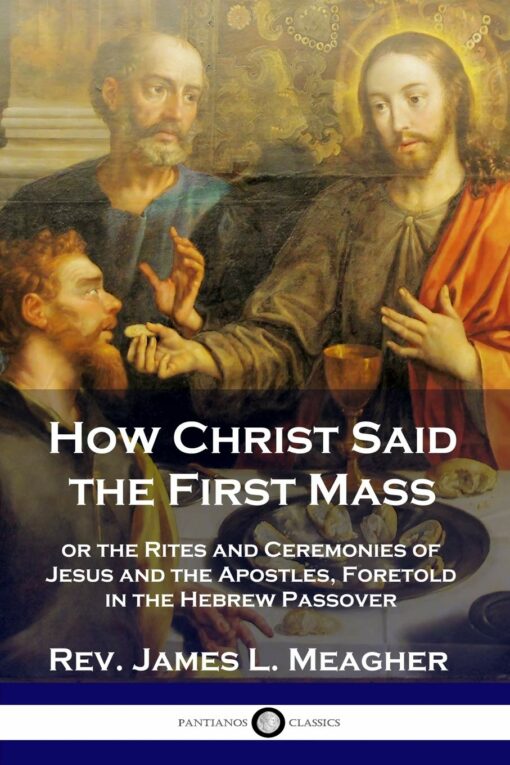 HOW CHRIST SAID THE FIRST MASS